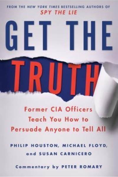 GENERAL BOOKS Află adevărul: foști ofițeri CIA te învață cum să convingi pe o...