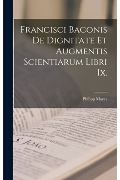 Legare Street Pr Francisci Baconis De Dignitate Et Augmentis Scientiarum Libr...