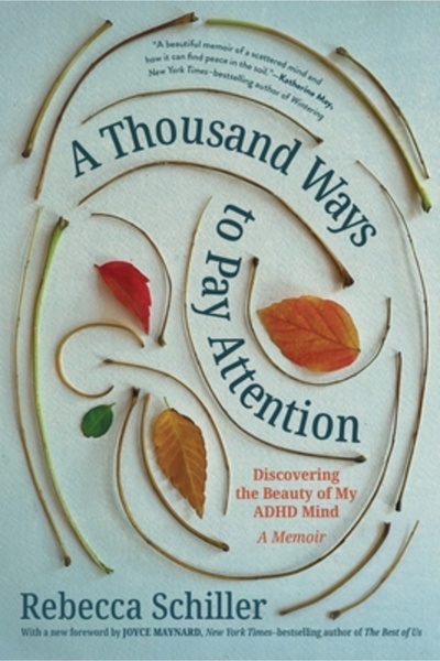 Experiment A Thousand Ways to Pay Attention: A Memoir of Coming Home to My Ne...