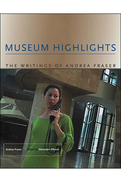 Mit Press Ltd Repere ale muzeului Scrierile Andreei Fraser