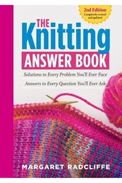 Dodo Pr The Knitting Answer Book, 2nd Edition: Solutions to Every Problem You...