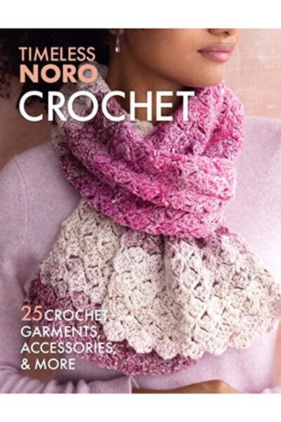 Sixth & Spring Books Crochet: 25 Crochet Garments, Accessories, & More