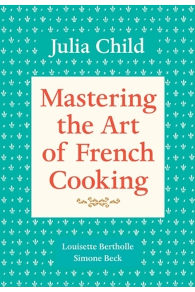 Knopf Publishing Group Mastering the Art of French Cooking, Volume 1