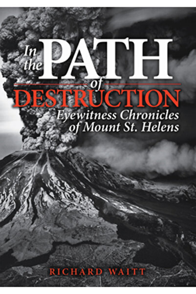 Washington State Univ Pr In the Path of Destruction: Eyewitness Chronicles of...