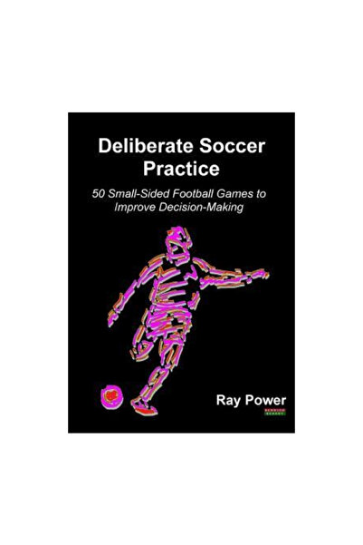 Bennion Kearny Ltd Antrenament deliberat de fotbal: 50 de jocuri de fotbal în...