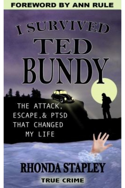 Kessinger Pub Llc Am supraviețuit lui Ted Bundy: Atacul, evadarea și tulburar...