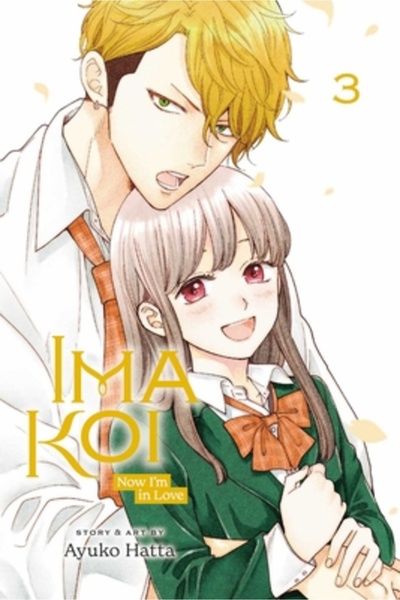 Viz LLC Ima Koi: Now I'm in Love, Vol. 3: Volume 3