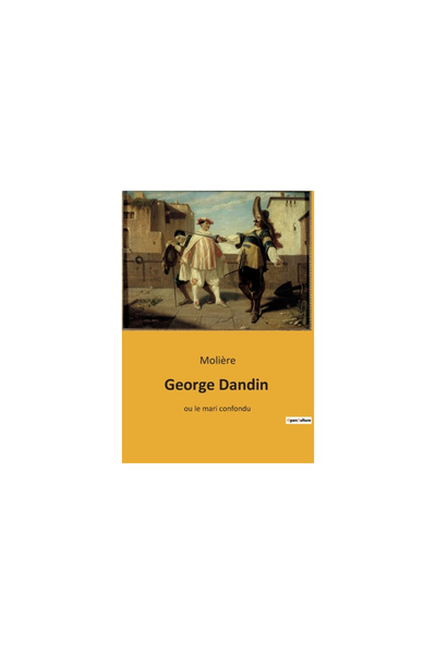 Culturea George Dandin: ou le mari confondu