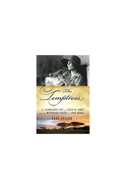 Griffin The Temptress: The Scandalous Life of Alice de Janze and the Mysterio...