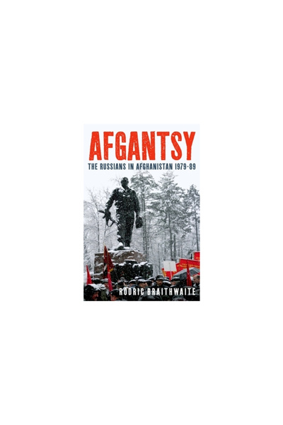 Oxford Univ Pr Afganți: Rușii din Afganistan, 1979-1989