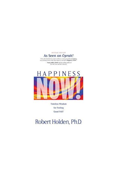 Hay House Happiness Now!: Timeless Wisdom for Feeling Good Fast