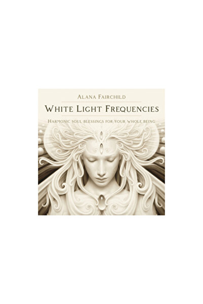 Llewellyn Pub White Light Frequencies: Harmonic Soul Blessings for Your Whole Being