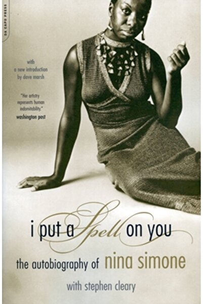 Da Capo Press I Put a Spell on You: The Autobiography of Nina Simone