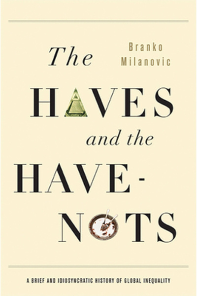 Basic Books The Haves and the Have-Nots: A Brief and Idiosyncratic History of...