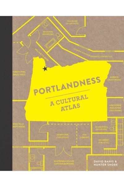 BIBLIOBAZAAR Portlandness: A Cultural Atlas