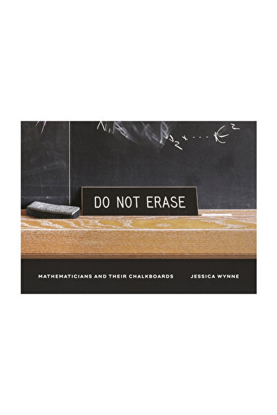 Princeton Univ Pr Nu ștergeți: Matematicienii și tablele lor