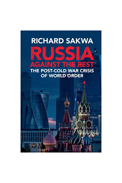 Cambridge Univ Pr Rusia împotriva restului: Criza ordinii mondiale post-Războ...