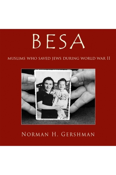 Syracuse University Press Besa: Musulmanii care au salvat evrei în al Doilea Război Mondial