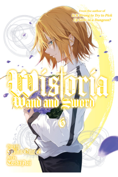 Kodansha Comics Wistoria: Wand and Sword 6