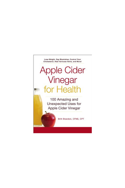 Kessinger Pub Llc Apple Cider Vinegar for Health: 100 Amazing and Unexpected ...