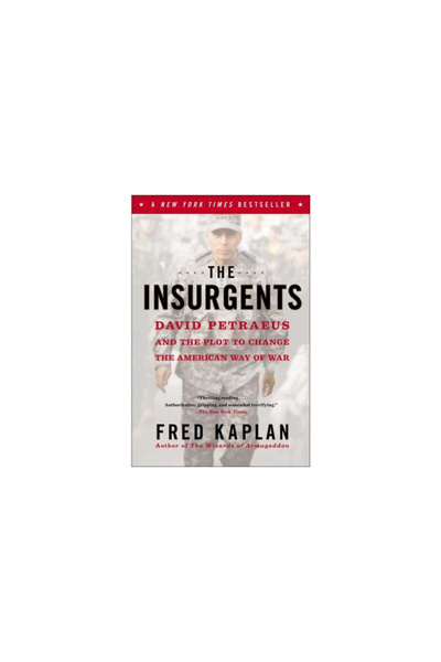 BIBLIOBAZAAR The Insurgents: David Petraeus and the Plot to Change the Americ...