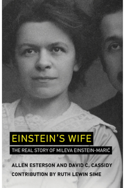 Mit Pr Einstein's Wife: The Real Story of Mileva Einstein-Maric