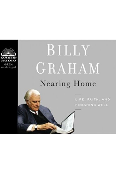 Kessinger Pub Llc Nearing Home: Life, Faith, and Finishing Well