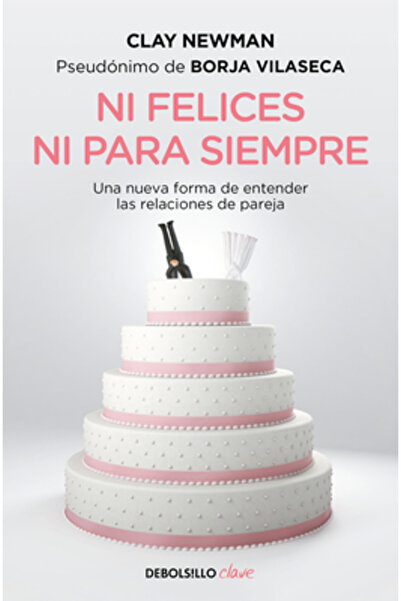 Debolsillo Ni Felices Ni Para Siempre / Nither Happy Nor forever