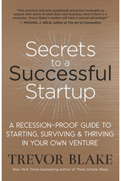 New World Lib Secrets to a Successful Startup: A Recession-Proof Guide to Sta...