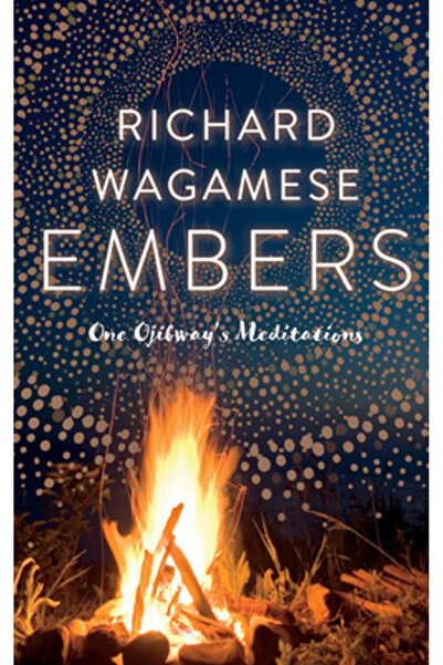 Douglas & Mcintyre Embers: One Ojibway's Meditations