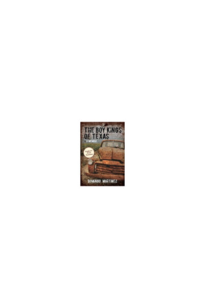 Lyons Pr The Boy Kings of Texas: A Memoir