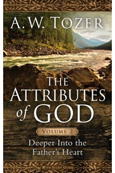 Dover Pubn Inc The Attributes of God, Volume 2: Deeper Into the Father's Heart