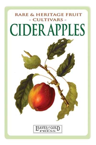 Addison Wesley Pub Co Inc Cider Apples: Rare and Heritage Fruit Cultivars #2