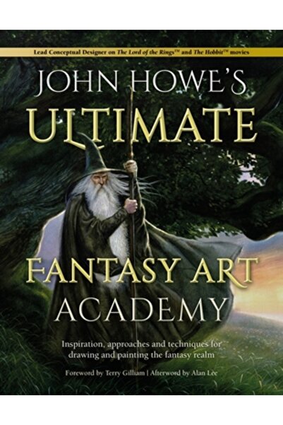 David & Charles John Howe's Ultimate Fantasy Art Academy: Inspiration, Approa...