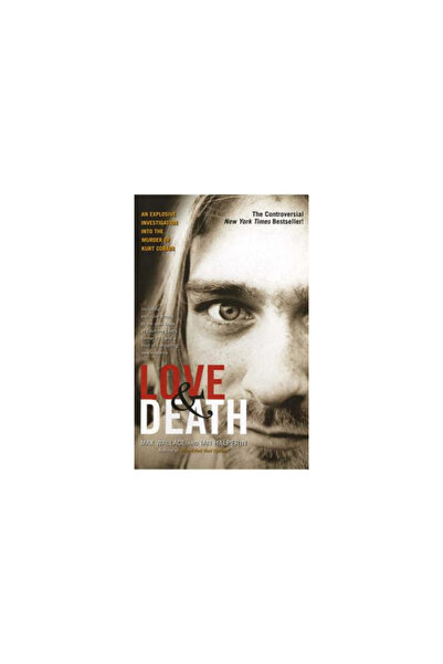 Atria Books Love & Death: The Murder of Kurt Cobain