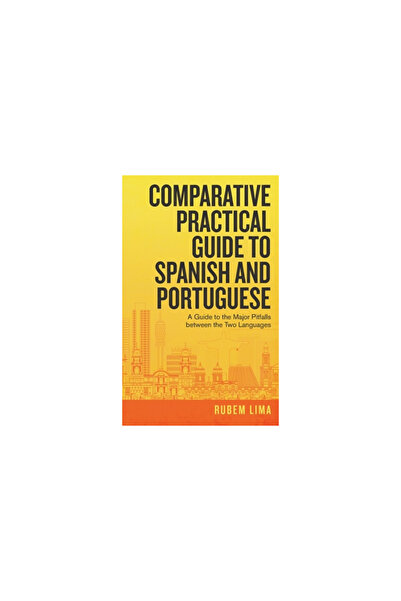 Balboa Pr Comparative Practical Guide to Spanish and Portuguese: A Guide to t...
