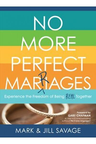 Pearson Educ No More Perfect Marriages: Experience the Freedom of Being Real ...