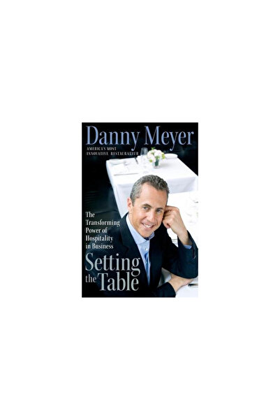 Harper Collins Setting the Table: The Transforming Power of Hospitality in Bu...