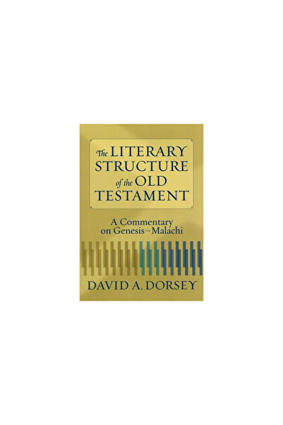 Baker Book House The Literary Structure of the Old Testament: A Commentary on...