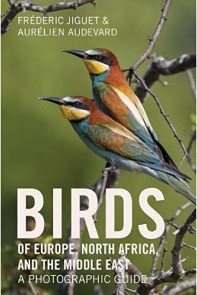 Princeton Univ Pr Birds of Europe, North Africa, and the Middle East: A Photo...