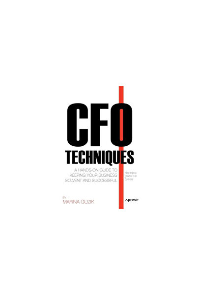 Springer A Pr Trade Tehnici CFO: Un ghid practic pentru a vă menține afacerea...