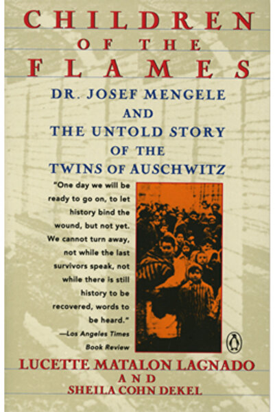 Penguin Books Children of the Flames: Dr. Josef Mengele and the Untold Story ...