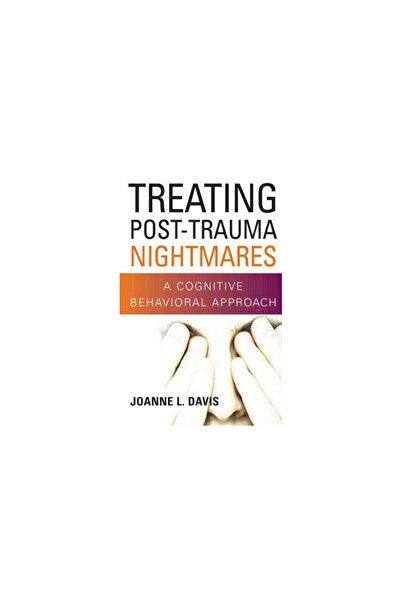 Springer Pub Co Treating Post-Trauma Nightmares: A Cognitive Behavioral Approach