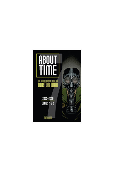 Chronicle Books About Time: The Unauthorized Guide to Doctor Who, 2005-2006; ...