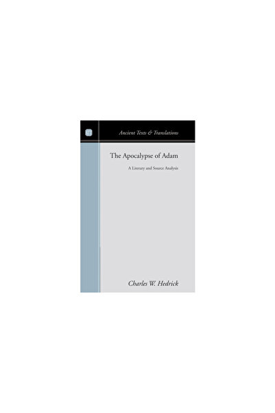 John Wiley & Sons Inc The Apocalypse of Adam: A Literary and Source Analysis