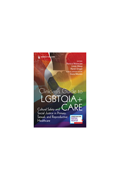 Springer Pub Clinicians Guide to Lgbtqia+ Care: Cultural Safety and Social Ju...