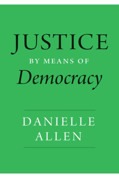 Univ Of Chicago Pr Justice by Means of Democracy