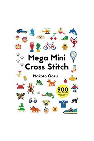 Pavilion Books Mega Mini Cross Stitch: 900 Super Awesome Cross Stitch Motifs