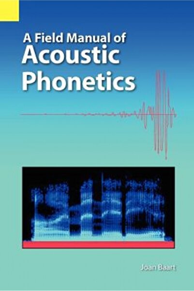 Addison Wesley Pub Co Inc A Field Manual of Acoustic Phonetics