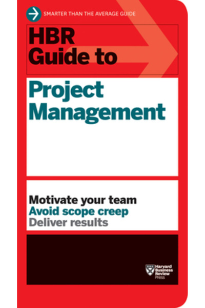 Harvard Business HBR Guide to Project Management